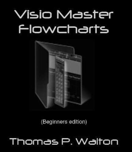 Visio Master Flowcharts (Beginner's Edition)