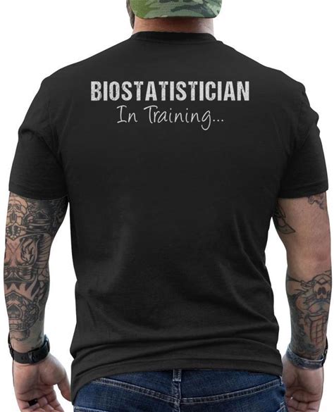Biostatistician In Training Job Name Future Men's Back Print T Shirt Novelty Gifts