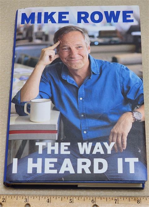 Mike Rowe The Way I Heard It (2019, Hardcover / Book Jacket)