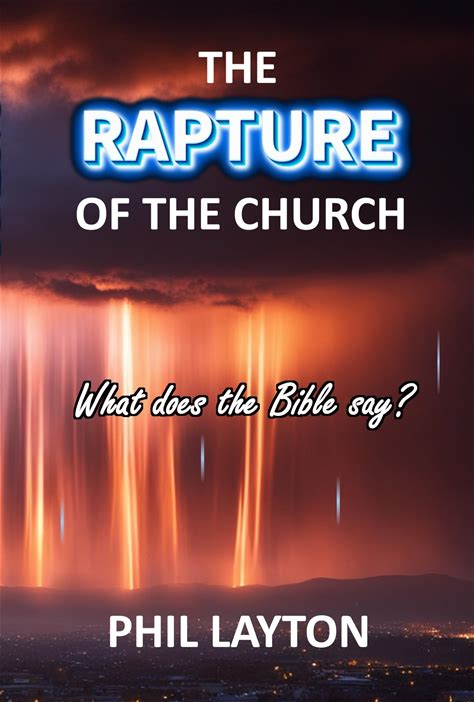The Rapture Of The Church: What Does The Bible Say