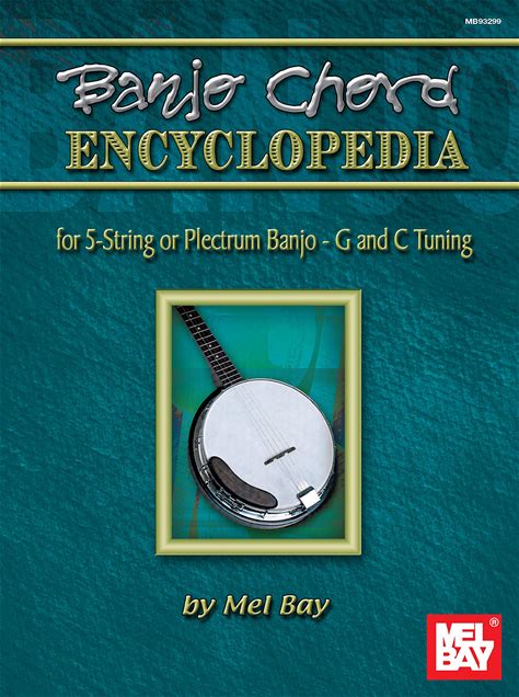 Banjo Chord Encyclopedia: For 5-String Or Plectrum Banjo - G And C Tunings