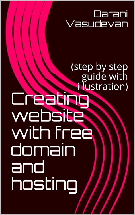 Creating Website With Free Domain And Hosting: (Step By Step Guide With Illustration)
