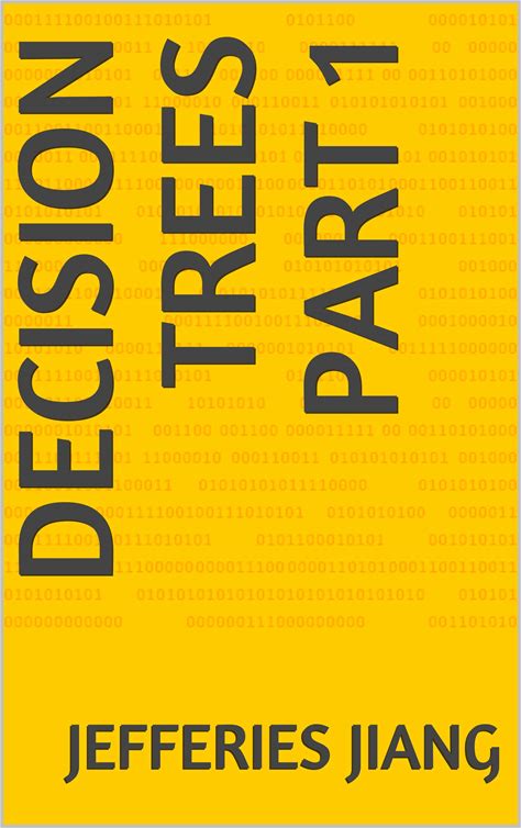 Decision Trees Part 1