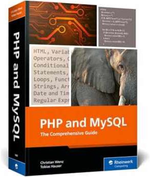 PHP And Mysql: The Comprehensive Guide To Server-Side Web Development With PHP 8 - Build Dynamic Websites With Database Integration, Security, And Mor