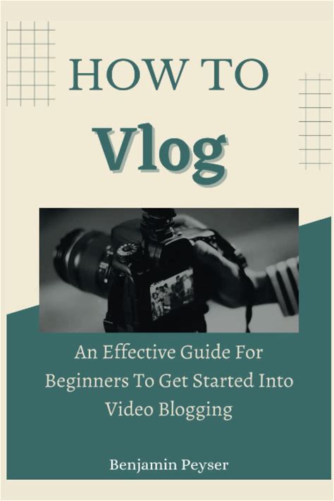 How To Vlog: An Effective Guide For Beginners To Get Started Into Video Blogging