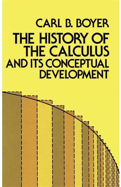 The History Of The Calculus And Its Conceptual Development - (Dover Books On Mathematics) By Carl B Boyer (Paperback)