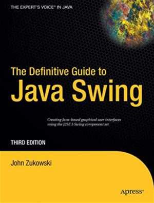 The Definitive Guide To Java Swing (Definitive Guides (Paperback))