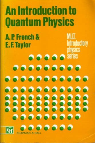 An Introduction To Quantum Physics (MIT Introductory Physics Series)