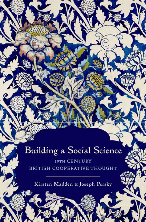 Building A Social Science: 19th Century British Cooperative Thought (Oxford Studies In The History Of Economics)