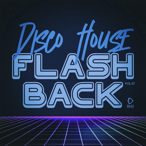Disco House Flashback, Vol.07