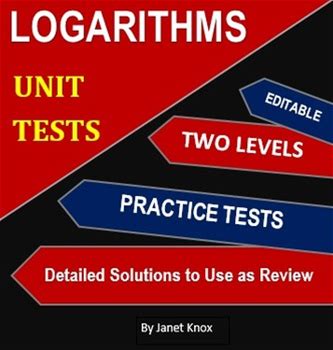 Logarithms Unit Test: Two Levels Plus Practice Tests