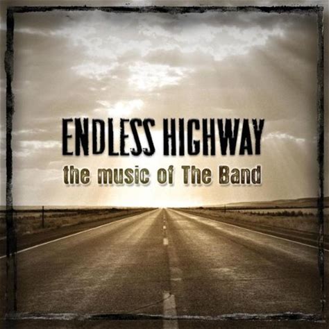 Endless Highway-The Music Of The Band