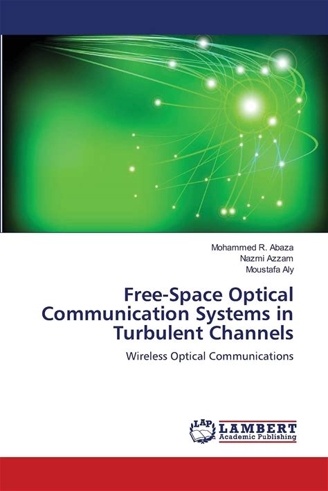 Free-Space Optical Communication Systems In Turbulent Channels: Wireless Optical Communications