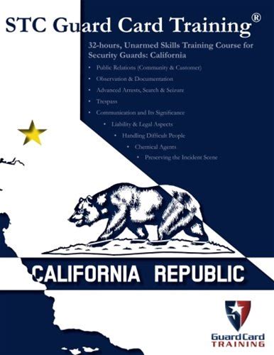 32-Hours, Unarmed Skills Training Course For Security Guards: California (STC Guard Card Training)