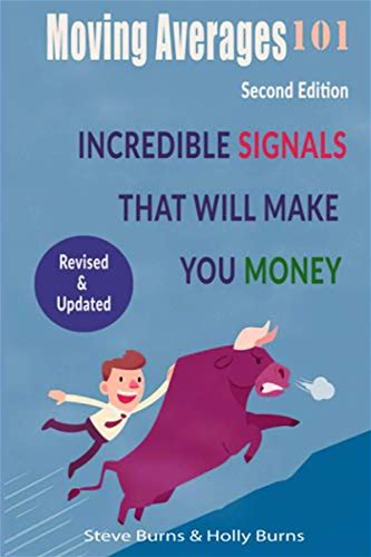 Moving Averages 101: Second Edition: Incredible Signals That Will Make You Money Burns, Holly [Used - As New] [Softcover]