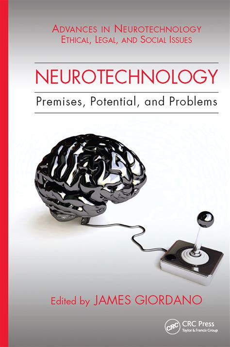 Neurotechnology: Premises, Potential, And Problems (Advances In Neurotechnology)