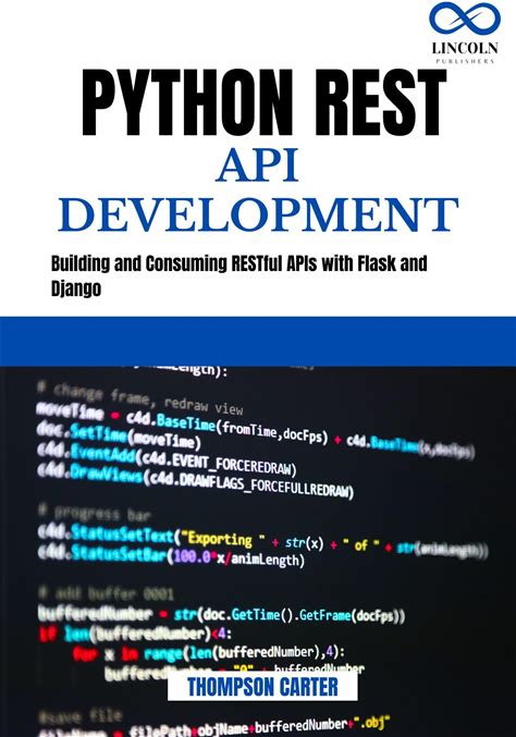 Python REST API Development: Building And Consuming Restful Apis With Flask And Django
