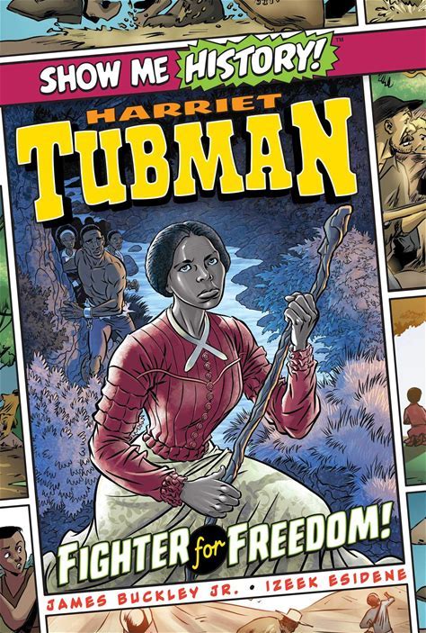 Harriet Tubman: Fighter For Freedom! (Show Me History!)