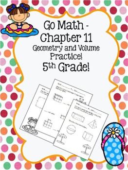 Go Math Chapter 11 - 5th Grade - Geometry And Volume Practice - Summer