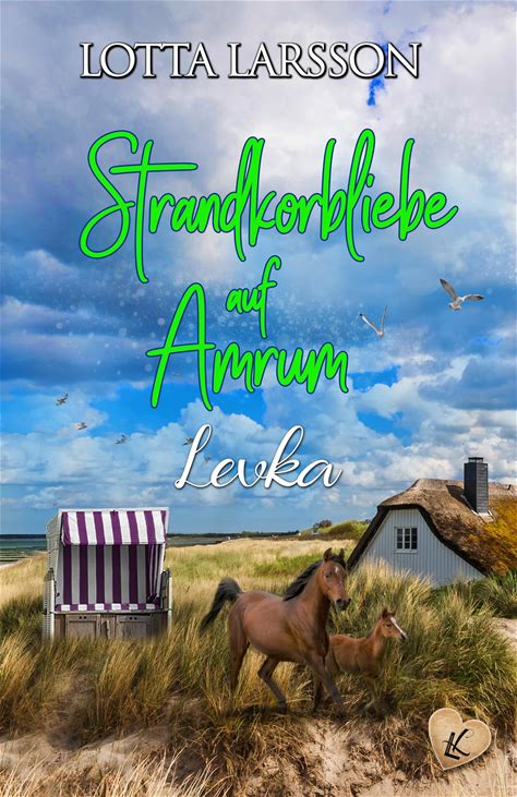 Strandkorbliebe Auf Amrum - Levka: Strandkorbliebe Auf Amrum (German Edition)