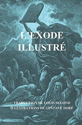 L'exode Illustré: Traduction De Louis Segond, Illustrations De Gustave Doré (French Edition)