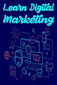 Learn Digital Marketing: Learn SEO, SMO, PPC And Digital Marketing Strategy Course By Books, Sami By Thriftbooks, Paperback