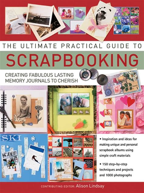 The Ultimate Practical Guide To Scrapbooking