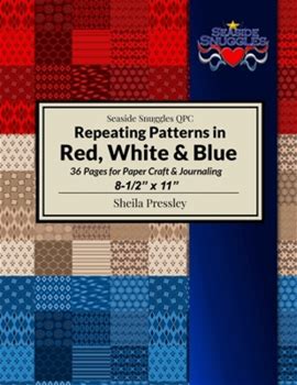 Repeating Patterns In Red, White & Blue: 36 Pages For Paper Craft & Journaling, 81/2 X 11 By Pressley, Sheila By Thriftbooks, Paperback