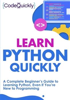 Learn Python Quickly: A Complete Beginner's Guide To Learning Python, Even If You're To Programming By Quicky, Code By Thriftbooks, Paperback