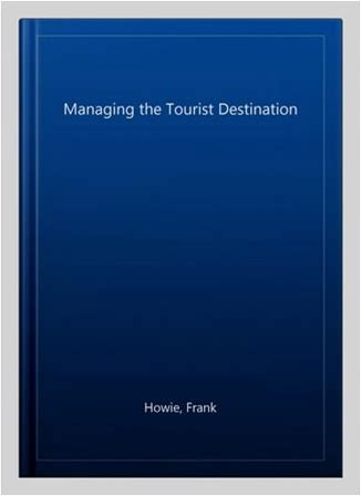 Managing The Tourist Destination