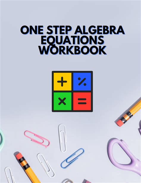 One Step Algebra Equations Workbook