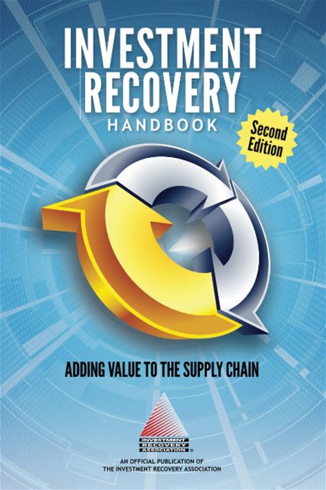INVESTMENT RECOVERY HANDBOOK - 2nd Edition: Adding Value To The Supply Chain