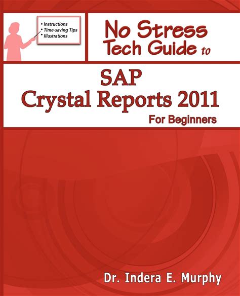 SAP Crystal Reports 2011 For Beginners (Crystal Reports Series)