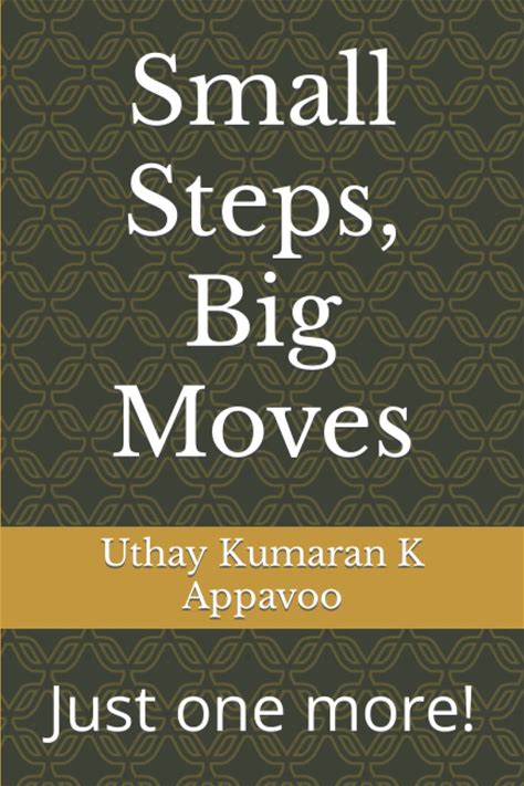 Small Steps, Big Moves: Just One More!