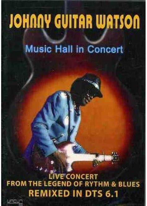Johnny Guitar Watson: Music Hall In Concert (Dvd)(2006)