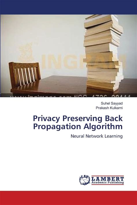 Privacy Preserving Back Propagation Algorithm: Neural Network Learning