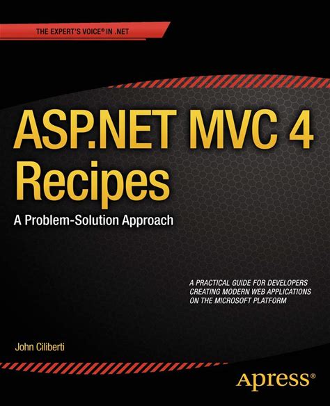 ASP.NET MVC 4 Recipes: A Problem-Solution Approach (Expert's Voice In .NET)
