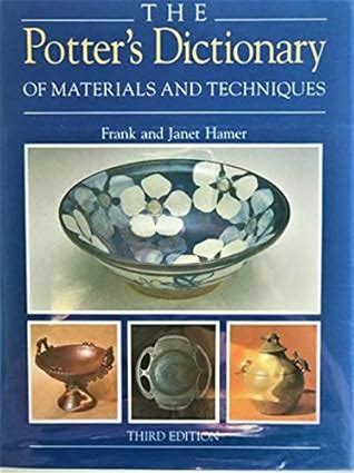 The Potter's Dictionary Of Materials And Techniques