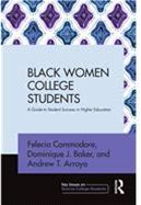 Routledge Women's Black College Students: A Guide To Student Success In Higher Education