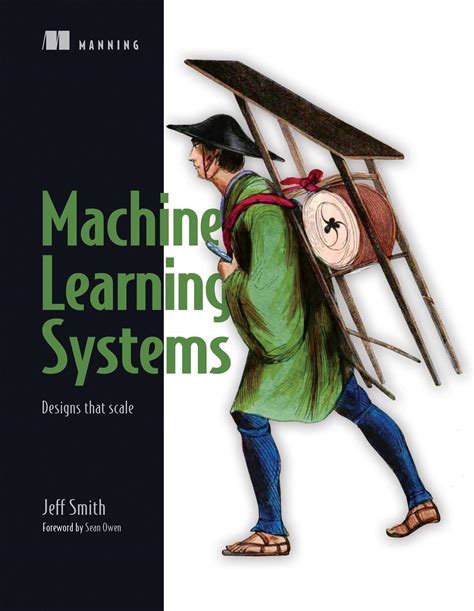 Machine Learning Systems: Designs That Scale
