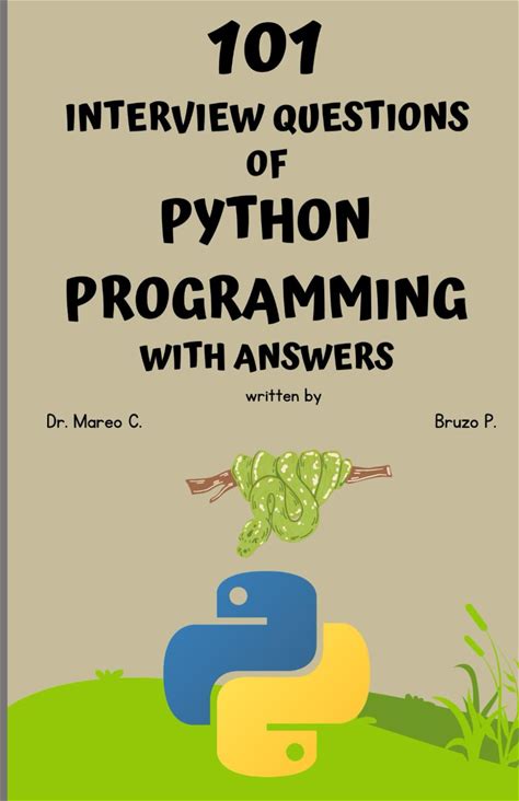 101 Interview Questions Of Python Programming With Answers (101 Interview Questions With Answers)