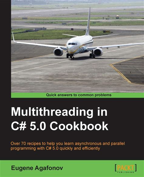Multithreading In C 5.0 Cookbook