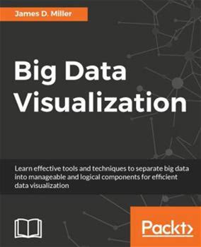 Big Data Visualization By Miller, James D. By Thriftbooks, Paperback
