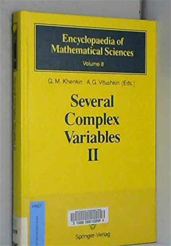 Several Complex Variables Ii: Function Theory In Classical Domains Complex Potential Theory (Encyclopaedia Of Mathematical Sciences, Volume 8).