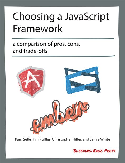 Choosing A Javascript Framework: A Comparison Of Pros, Cons, And Trade-Offs