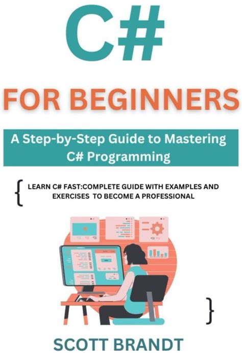 C For Beginners: A Step-By-Step Guide To Mastering C Programming: Learn C Fast: Complete Guide With Examples And Exercises To Become A Professiona