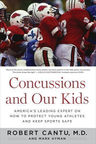 Concussions And Our Kids: America's Leading Expert On How To Protect Young. Textbooks. 9780544102231.
