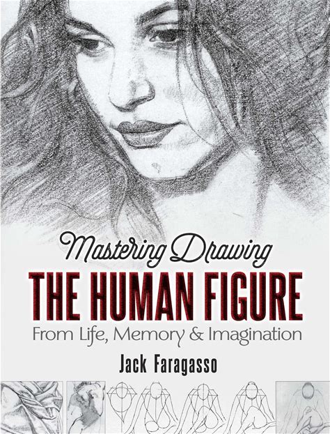 Mastering Drawing The Human Figure: From Life, Memory And Imagination (Dover Art Instruction)