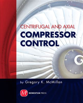 Centrifugal And Axial Compressor Control [Book]