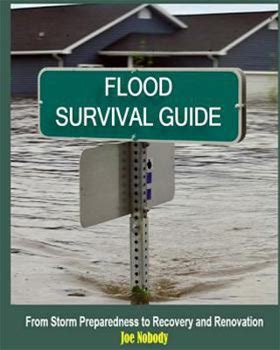 Flood Survival Guide: From Storm Preparedness To Recovery And Renovation By Nobody, Joe By Thriftbooks, Paperback